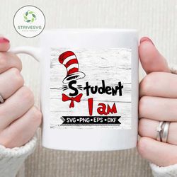 Student I Am Svg, Dr Seuss Svg, Seuss Svg, Dr Seuss Gifts, Dr Seuss Shirt, Cat In The Hat Svg, Thing 1 Thing 2 Svg, Stud