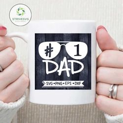 Dad SVG, Fathers Day SVG, #1 Dad Svg, Dad Shirt Svg, Svg Files for Cricut, Silhouette Files, glasses dad