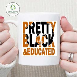 Pretty Black & Educated Knockout SVG, DXF, EPS, PNG Instant Download