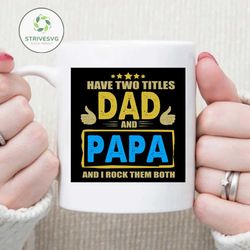 I have two titles dad and papa and rock them both SVG Files For Silhouette, Files For Cricut, SVG, DXF, EPS, PNG Instant Download6