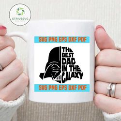 The Best Dad In The Galaxy Svg,Fathers Day Svg, Fathers Day Gift, Papa Gift, Gift For Papa, Papa Gift, Mechanic Gift,Shi