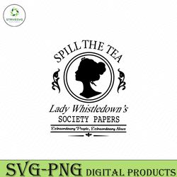 Spill The Tea Lady Whistledowns SVG