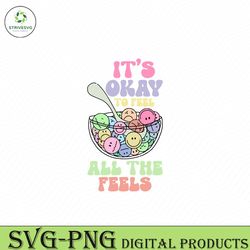 Its Okay To Feel All Feels Psychologists SVG
