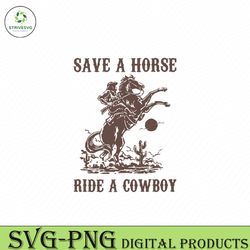 Retro Save A Horse Ride A Cowboy SVG