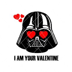 I Am Your Valentine Darth Vader Svg, Trending Svg, Star Wars Svg, Valentine Svg, Darth Vader Svg, SVG PNG EPS DXF PDF Cricut File