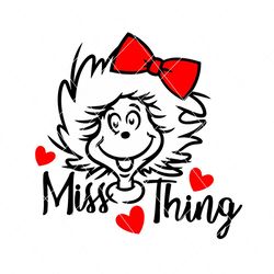 Miss Thing Dr Seuss Svg, Dr Seuss Svg, Miss Thing Svg, Thing One Dr Seuss, Thing 1 Thing 2, Dr Seuss Clipart, Dr Seuss