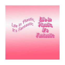 Life in plastic it&#39;s fantastic Svg Barbi SVG PNG, I&#39;m A Babi Girl Png, Barbi World svg PNG, Barbi Song Png Instant Download, barbi movie svg