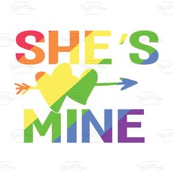 She Is Mine, Trending Svg, Lgbt Svg, Lgbt Shirt, I Am Gay, Love Lgbt, Pride Svg, Lesbian Gift, Lgbt Shirt, Gay Pride, Pr