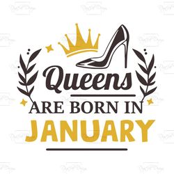 Queens Are Born In January, Birthday Svg, Born In January Svg, Queen Svg, Queen Birthday, January Girl Svg, Born In Janu