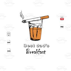 Best Dads Breakfast, Trending, Quote, Coffee Svg, Cigarette, Life Quote, Best Saying Svg, Inspirational Quotes, Printabl