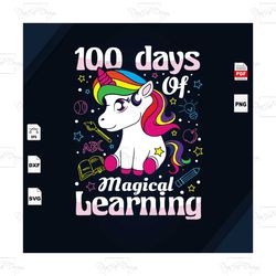 100 Days Of Magical Learning, Unicorn svg, Unicorn svg, Unicorn vector, Happy 100th Day Of School, 100 Days Of School Sv