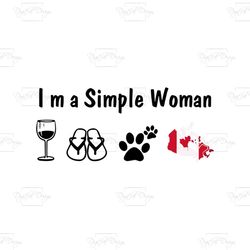 I Am A Simple Woman svg