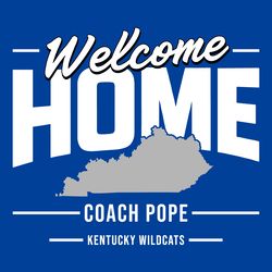 Welcome Home Coach Pope Kentucky Wildcats Svg