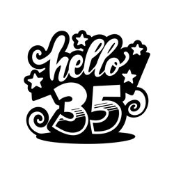 -SVG 35th Birthday hello 35 svg files for Cricut. Birthday Gift 35th png, svg, dxf clipart files. Birthday hello 35