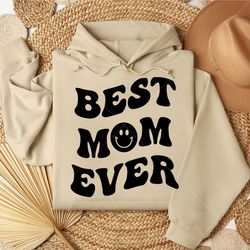 Best Mom Ever SVG, Mother Day SVG k