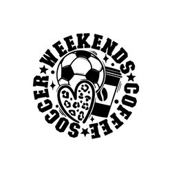 Weekends Coffee Soccer Svg| Soccer Mom Svg with Leopard Heart| Sister, Aunt and Grandma of a Soccer Player (boy or girl)