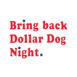 Bring Back Dollar Dog Night Stars Phillies Baseball Svg