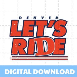Denver Lets Ride Football NFL SVG