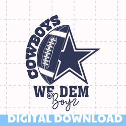 We Dem Boyz Cowboys Football SVG