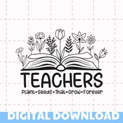 Helping Little Minds Grow SVG, Teachers Plant Seeds Svg, Best Teacher Svg, Teachers Cut Files, Cricut, Silhouette, Png,