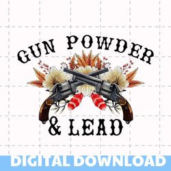 Gun Powder and Lead Sublimation Download,Vintage Guns PNG,Vintage Gun Design,PLEASE read info graphics and terms of use