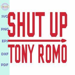 Shut Up Tony Romo KC Football SVG