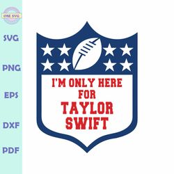 Im Only Here For Taylor Swift SVG