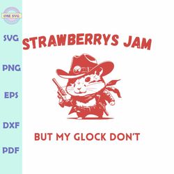 Strawberry Jams But My Glock Dont Raccoon Cowboy SVG