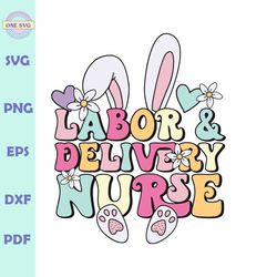 Labor And Delivery Nurse Easter Bunny SVG