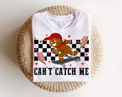 Boys Christmas PNG, Cant Catch Me design, Retro Funny Christmas Sublimation, Skateboarding gingerbread in cap, download