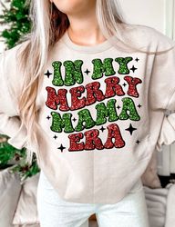 Faux Sequin Merry Mama png, Christmas Mama PNG In My Merry Mama Era PNG Glitter Trendy Retro Popular Aesthetic Mama Shir