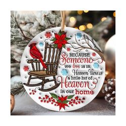 3D Because Someone We Love is in Heaven Inflated Ornament, 3D Christmas Memorial Ornament, Christmas In Heaven Png, Puff