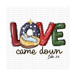 love came down png, baby jesus christmas png, trendy christian christmas png, merry christmas png, baby jesus, bible ver