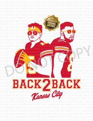 Mahomes SVG-Back to Back-Run It Back-Kelce svg-Chiefs Shirt-KC Chiefs svg-Super Bowl-Showtime-15-Champs
