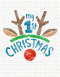 My First Christmas-My 1st Christmas PNG-1st Christmas Sublimation-Kids Christmas Tee