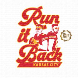 Run It Back SVG-Mahomes svg-Kelce svg-PNG-Chiefs Shirt-KC Football-Red Kingdom-Showtime-15-Super Bowl-Back To back