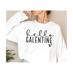 Hello Galentine SVG PNG PDF, Hello Valentine Shirt, Valentine&39s Day Svg, Love Svg, Heart Svg, Teacher Valentine Svg, V
