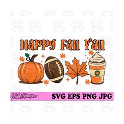 Happy Fall Yall svg, Thanksgiving Clipart, Autumn Cut File, Fall T-shirt Design png, Football Stencil, Halloween Drinks dxf, Pumpkin jpeg