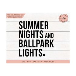 summer nights and ballpark lights, baseball svg, baseball mom, sports svg, baller svg, baseball, cricut, cut files, svg, dxf, png, eps, jpeg