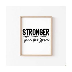 Stronger Than The Storm PNG, Inspirational Quote, Motivational Quote, Positive Quotes SVG, I Am Strong, Strong Women, Faith Inspired Shirt
