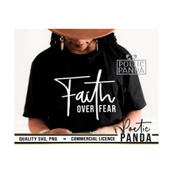 Faith Over Fear SVG PNG, Faith Over Fear Png, Love Like Jesus Svg, Bible Quote Svg, Religious Svg, Christian Svg, Jesus Svg, Faith Svg