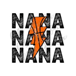 Digital Png File Basketball Nana Stacked Distressed Lightning Bolt Printable Waterslide Iron On T-Shirt Sublimation Desi