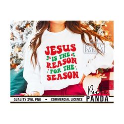 Jesus Is The Reason For The Season SVG PNG, True Story Svg, Christian Shirt Svg, Merry And Bright Svg, Christian Svg, Christmas Family Svg