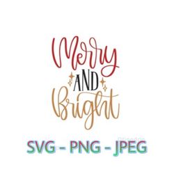 Merry and Bright SVG , Merry SVG, Bright SVG, Christmas Svg, Christmas Shirt svg, Christmas Quote Svg, Silhouette, Cricut Cut File