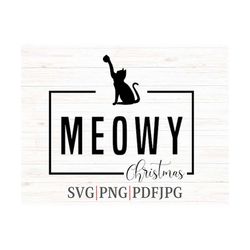 Meowy christmas svg, Christmas Eve Svg, Christmas Jumper Svg, Christmas Vibes Svg, Merry and Bright Svg, Christmas Quote Svg, Christmas 2023