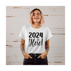 Happy New Year 2024 is Here PNG, Digital Design SVG, New Year Shirt Design SVG, Cheer New Year Sublimation Png, Digital Download