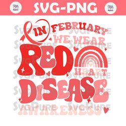 In February We Wear Red Heart Disease SVG