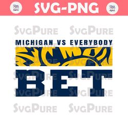 Michigan VS Everybody Bet Svg Digital Download