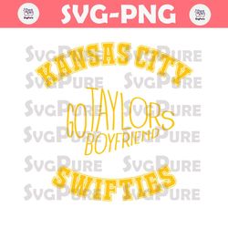 Kansas City Swifties Go Taylors Boyfriend Svg