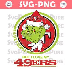 Grinch I Hate People But I Love My 49ers SVG Design File